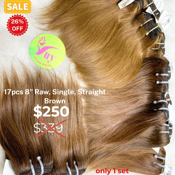 17pcs 8" Straight single drawn raw hair brown color